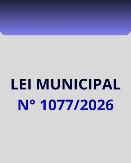 Lei Municipal N° 1077/2026, de 18 de Maio de 2026.